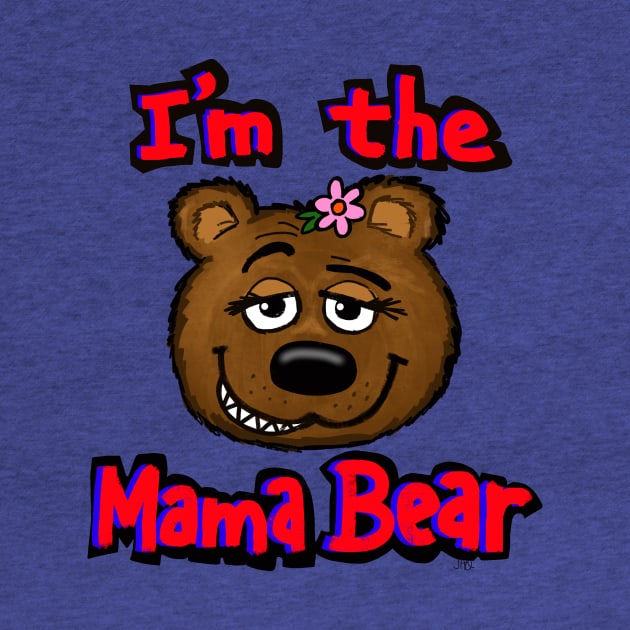 I'm the mama Bear by wolfmanjaq